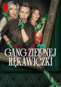 Gang Zielonej Rękawiczki (2022) oglądaj online